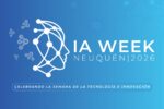 Neuquén se posiciona como el faro tecnológico de la Patagonia con la «IA Week»